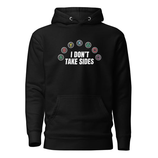 I Don't Take Sides Hoodie [PATREON ONLY]